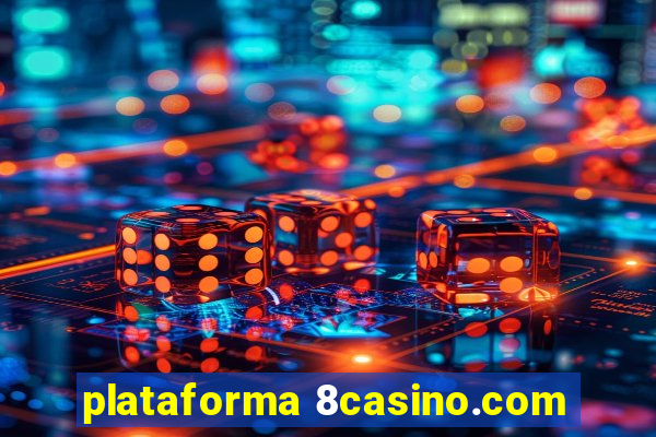 plataforma 8casino.com